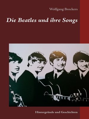 cover image of Die Beatles und ihre Songs
